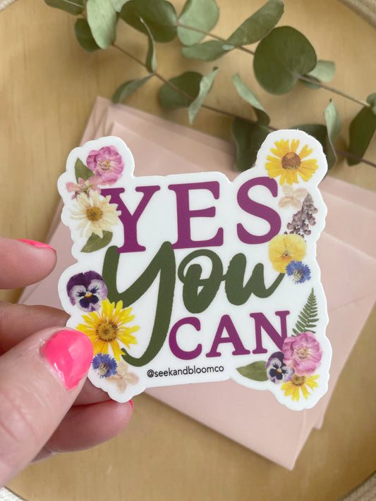 Yes You Can Motivational Pressed Flower, Sticker 3"