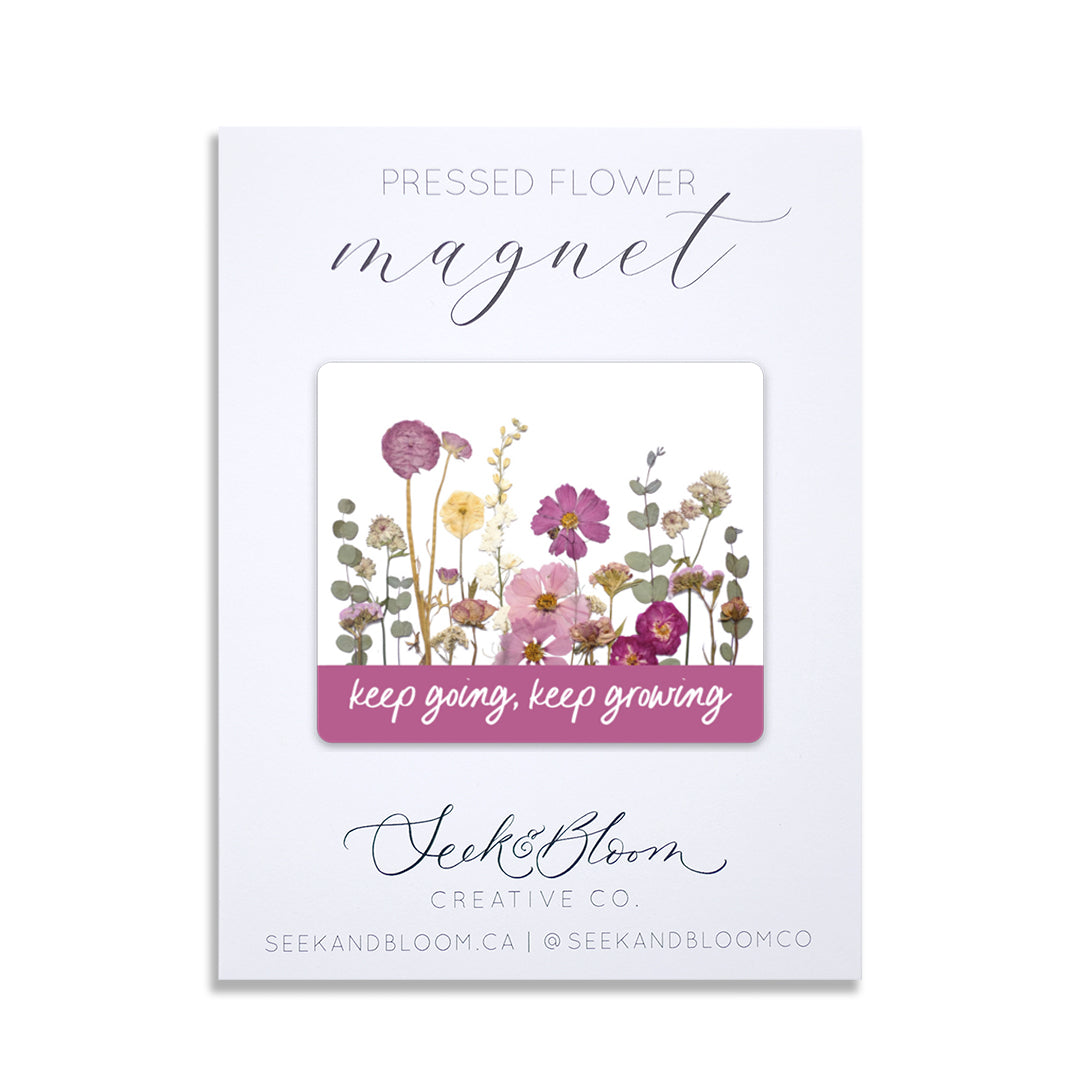 Keep going, Keep Growing Pressed Flower Garden 3" Magnet