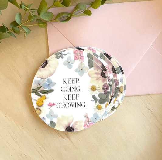 Keep Going, Keep Growing Pressed Flowers, Sticker 3"