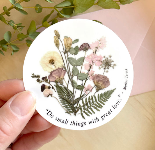circle shape stickers do small things with great love mother teresa, dried flower bouquet with soft pink and greens.