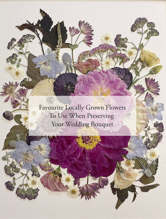 Favourite Locally Grown Flowers To Use When Preserving Your Wedding Bouquet