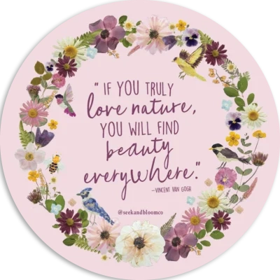 Nature Quote Pressed Flowers, Sticker 3"