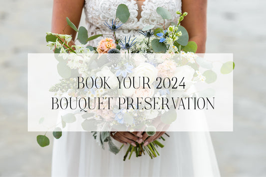 book your 2024 wedding bouquet preservation