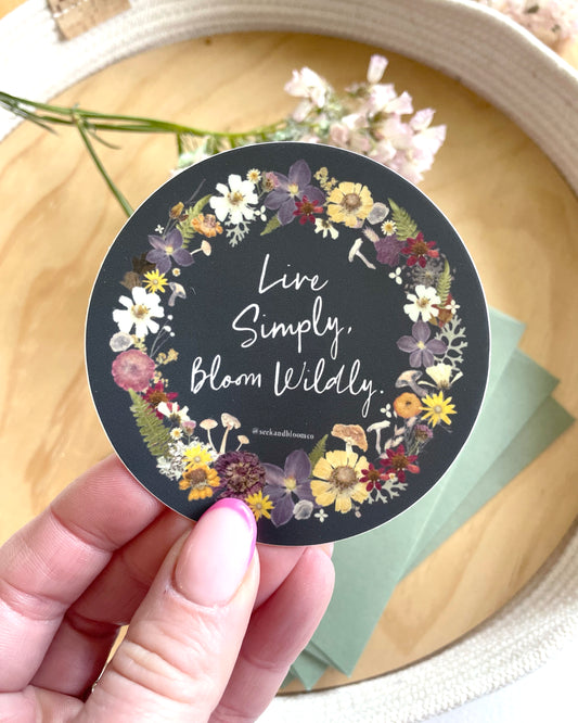 Live Simply, Bloom Wildly Pressed Flowers, Sticker 3"