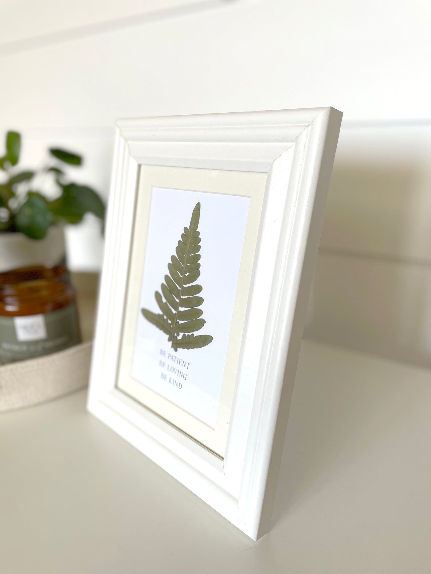 Be Patient, Be Loving, Be Kind - Real Pressed Wild Fern Framed