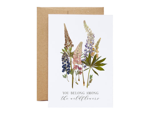 Wild Lupin, You Belong Among the Wildflowers, Pressed Flower Card